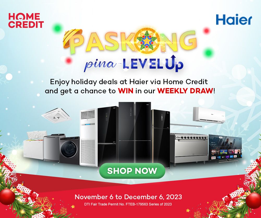 Paskong Pina-Level Up Home Credit and Haier’s Christmas Promo 